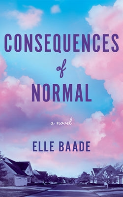 Consequences of Normal by Baade, Elle