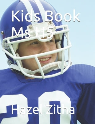Kids Book Ms H5 by Zitha, Hazel