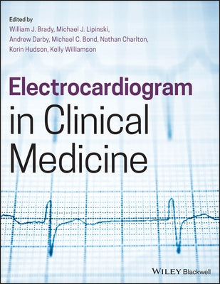 Electrocardiogram in Clinical Medicine by Brady, William J.