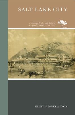 Salt Lake City by Sidney W Darke and Co