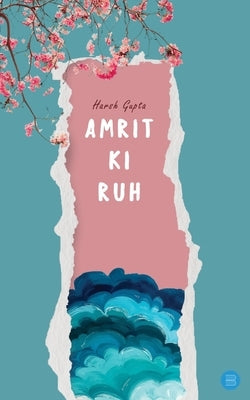 Amrit Ki Ruh by Gupta, Harsh