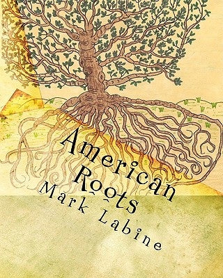 American Roots by Labine, Mark