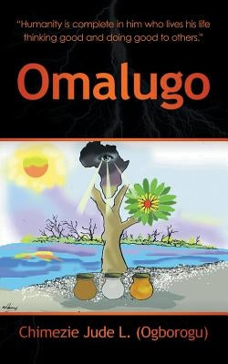 Omalugo by Ogborogu, Chimezie Jude L.