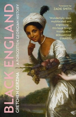 Black England: A Forgotten Georgian History by Gerzina, Gretchen