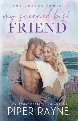 My Scorned Best Friend (Large Print) by Rayne, Piper