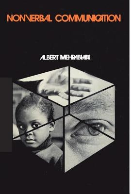 Nonverbal Communication by Mehrabian, Albert