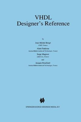 VHDL Designer's Reference by Bergé, Jean-Michel