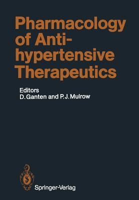 Pharmacology of Antihypertensive Therapeutics by Ganten, Detlev