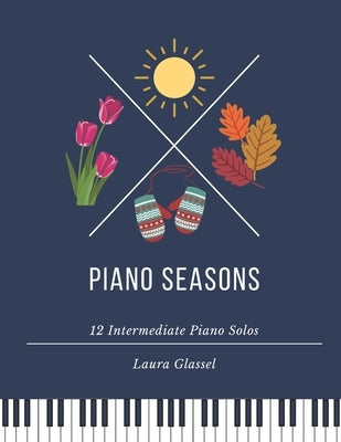 Piano Seasons: 12 intermediate piano solos by Glassel, Laura