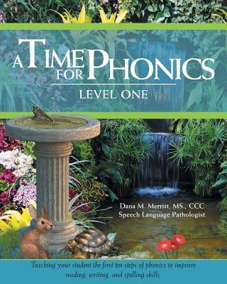 A Time For Phonics: Level One by Merritt, Dana M.