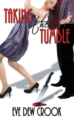 Taking the Tumble by Crook, Eve Dew