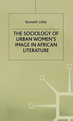 Sociology of Urban Womens Image by Little, K.