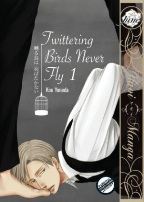 Twittering Birds Never Fly Gn Vol 01 (Yaoi Manga) by Yoneda, Kou