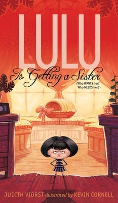Lulu Is Getting a Sister: (Who Wants Her? Who Needs Her?) by Viorst, Judith