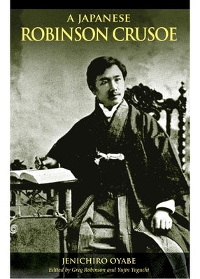 A Japanese Robinson Crusoe by Oyabe, Jenichiro