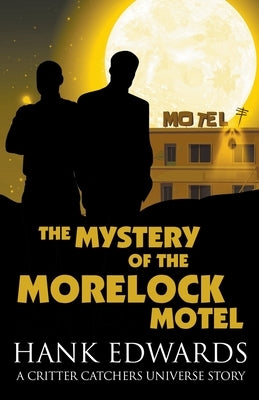 The Mystery of the Morelock Motel by Edwards, Hank