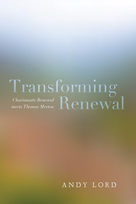 Transforming Renewal by Lord, Andy