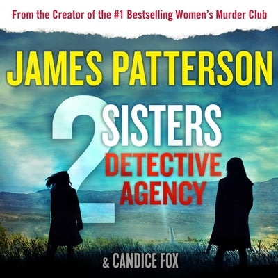 2 Sisters Detective Agency by Patterson, James