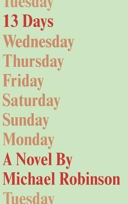 13 Days by Robinson, Michael