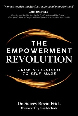 The Empowerment Revolution by Frick, Stacey Kevin