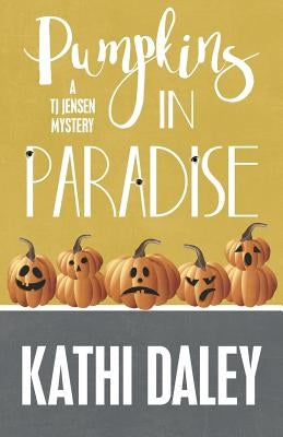 Pumpkins in Paradise by Daley, Kathi