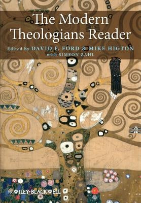 The Modern Theologians Reader by Ford, David F.