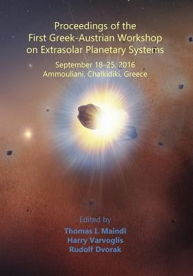 Proceedings of the First Greek-Austrian Workshop on Extrasolar Planetary Systems by Varvoglis, Harry