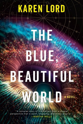 The Blue, Beautiful World by Lord, Karen