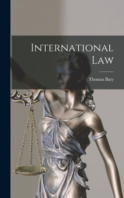 International Law by Baty, Thomas