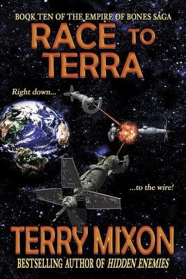 Race to Terra (Book 10 of The Empire of Bones Saga) by Mixon, Terry