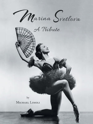 Marina Svetlova: A Tribute by Limoli, Michael