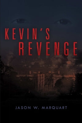 Kevin's Revenge by Marquart, Jason