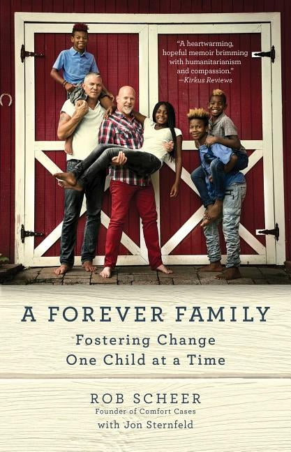 A Forever Family: Fostering Change One Child at a Time by Scheer, Rob