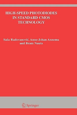 High-Speed Photodiodes in Standard CMOS Technology by Radovanovic, Sasa