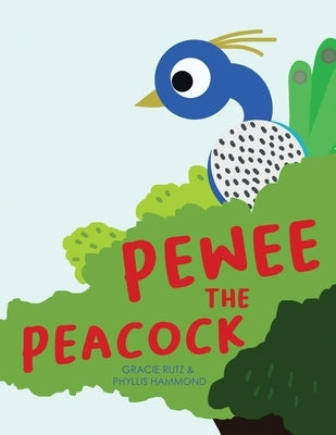 Pewee the Peacock by Rutz, Gracie