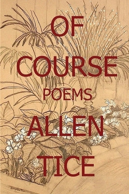 Of Course, by Tice, Allen