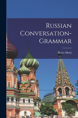 Russian Conversation-grammar by Motti, Pietro