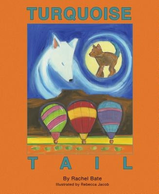 Turquoise Tail by Bate, Rachel