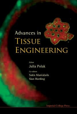 Advances in Tissue Engineering by Polak, Julia M.