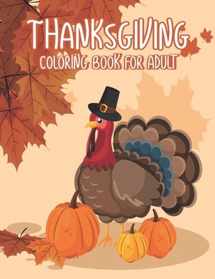 Thanksgiving Coloring Books for Adults: A Great Thank You Gift for Happy Thanksgiving day, Simple & Easy Autumn Coloring Book for Adults with Fall Cor by Press, Ssr