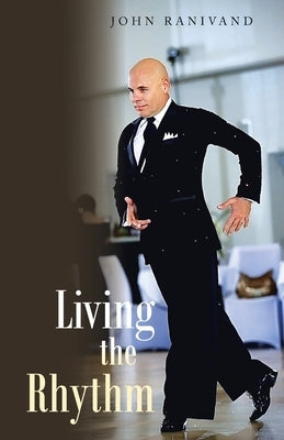 Living the Rhythm by Ranivand, John