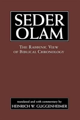 Seder Olam: The Rabbinic View of Biblical Chronology by Rabbah, Seder Olam