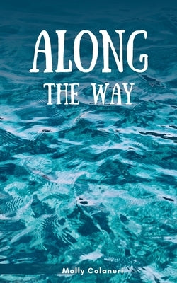 Along the Way by Colaneri, Molly