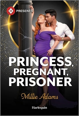 Princess, Pregnant, Prisoner by Adams, Millie