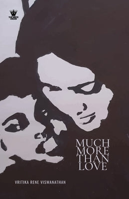 Much More Than Love by Rene Viswanathan, Vritika