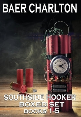 The Southside Hooker Series: Books 1-5 Boxed Set by Charlton, Baer