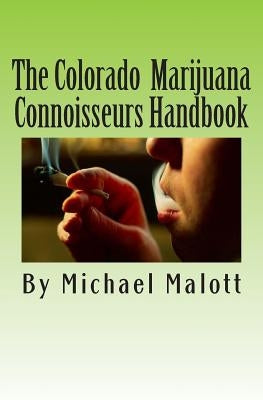 The Colorado Marijuana Connoisseurs Handbook by Peron, Dennis