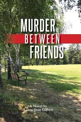 Murder Between Friends by Gilcreast, Betsy