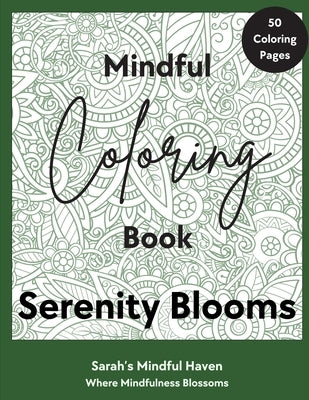 Serenity Blooms: Mindful Coloring Book by Haven, Sarah's Mindful