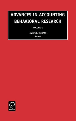 Advances in Accounting Behavioral Research by Hunton, James E.